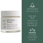 Bénéfices du Baume Nutri-Nettoyant Minimaliste, soin visage bio sans eau pour nettoyer, démaquiller et nourrir.